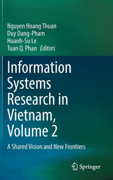 Information Systems Research in Vietnam, Volume 2: A Shared Vision and New Frontiers