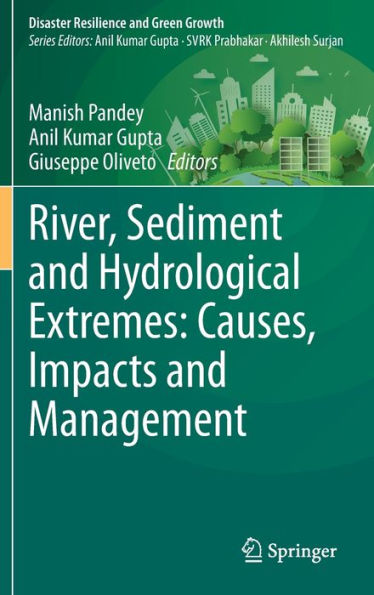 River, Sediment and Hydrological Extremes: Causes, Impacts and Management