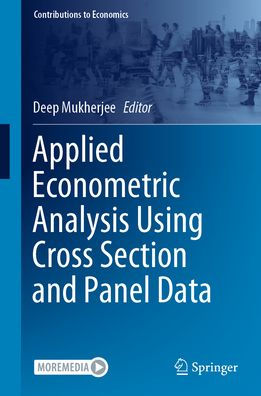 Applied Econometric Analysis Using Cross Section and Panel Data