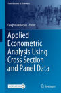 Applied Econometric Analysis Using Cross Section and Panel Data