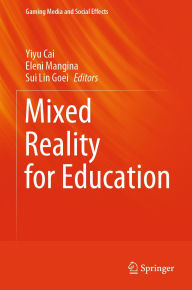 Title: Mixed Reality for Education, Author: Yiyu Cai