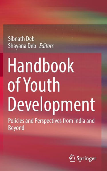 Handbook of Youth Development: Policies and Perspectives from India Beyond