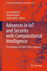Title: Advances in IoT and Security with Computational Intelligence: Proceedings of ICAISA 2023, Volume 2, Author: Anurag Mishra