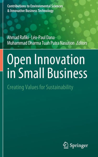 Open Innovation in Small Business: Creating Values for Sustainability