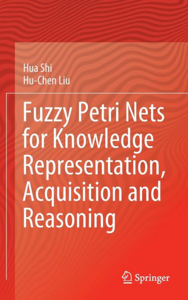 Fuzzy Petri Nets for Knowledge Representation, Acquisition and Reasoning