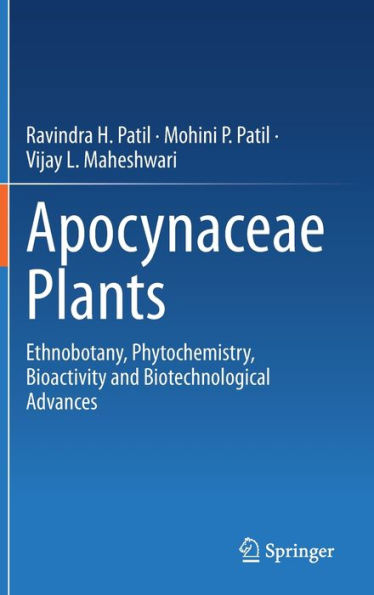 Apocynaceae Plants: Ethnobotany, Phytochemistry, Bioactivity and Biotechnological Advances