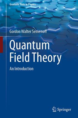 Quantum Field Theory: An Introduction