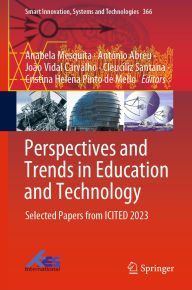 Title: Perspectives and Trends in Education and Technology: Selected Papers from ICITED 2023, Author: Anabela Mesquita