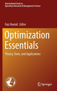 Title: Optimization Essentials: Theory, Tools, and Applications, Author: Faiz Hamid