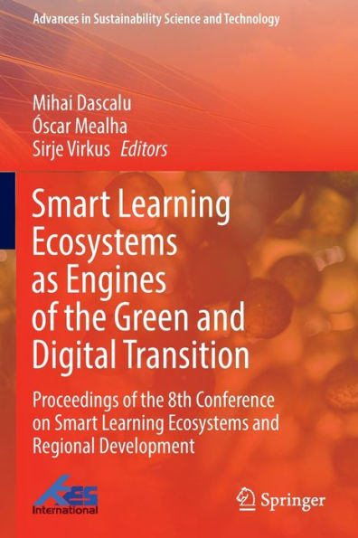 Smart Learning Ecosystems as Engines of the Green and Digital Transition: Proceedings 8th Conference on Regional Development