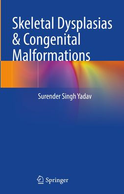 Skeletal Dysplasias & Congenital Malformations