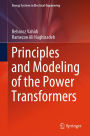 Principles and Modeling of the Power Transformers
