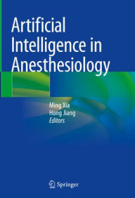 Books pdf file download Artificial Intelligence in Anesthesiology 9789819959242 RTF in English