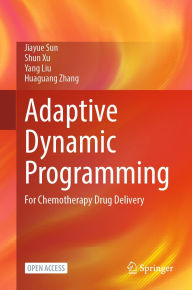 Title: Adaptive Dynamic Programming: For Chemotherapy Drug Delivery, Author: Jiayue Sun