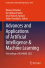 Advances and Applications of Artificial Intelligence & Machine Learning: Proceedings of ICAAAIML 2022