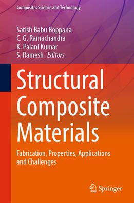 Structural Composite Materials: Fabrication, Properties, Applications and Challenges