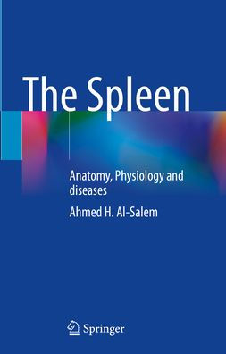 The Spleen: Anatomy, Physiology and diseases