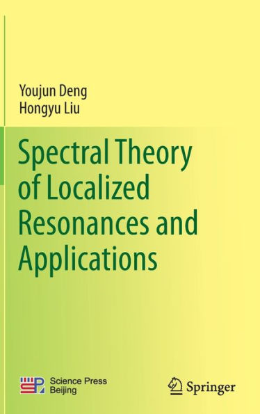 Spectral Theory of Localized Resonances and Applications