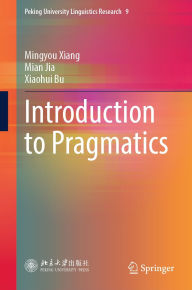 Title: Introduction to Pragmatics, Author: Mingyou Xiang