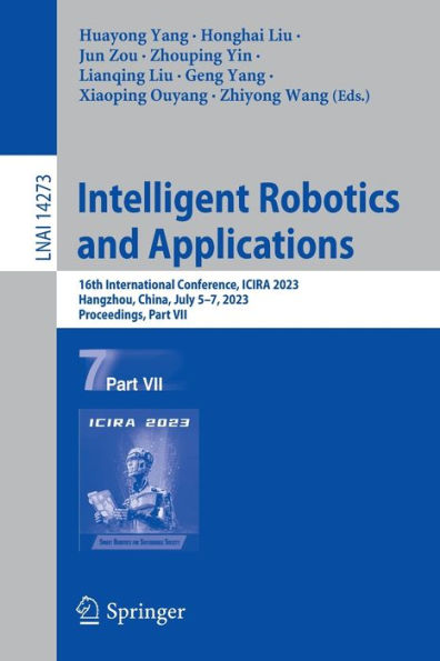 Intelligent Robotics and Applications: 16th International Conference, ICIRA 2023, Hangzhou, China, July 5-7, Proceedings