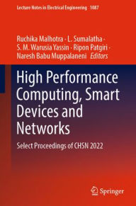 Title: High Performance Computing, Smart Devices and Networks: Select Proceedings of CHSN 2022, Author: Ruchika Malhotra