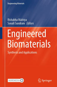 Title: Engineered Biomaterials: Synthesis and Applications, Author: Rishabha Malviya