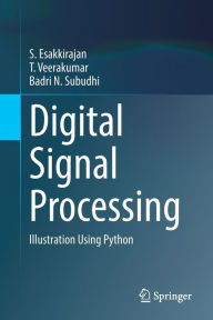 Title: Digital Signal Processing: Illustration Using Python, Author: S Esakkirajan