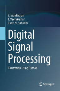 Title: Digital Signal Processing: Illustration Using Python, Author: S Esakkirajan