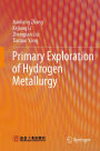 Primary Exploration of Hydrogen Metallurgy