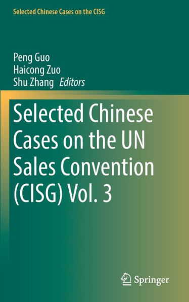 Selected Chinese Cases on the UN Sales Convention (CISG) Volume 3