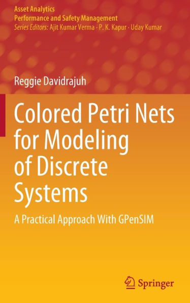 Colored Petri Nets for Modeling of Discrete Systems: A Practical Approach With GPenSIM