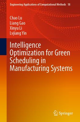 Intelligence Optimization for Green Scheduling Manufacturing Systems