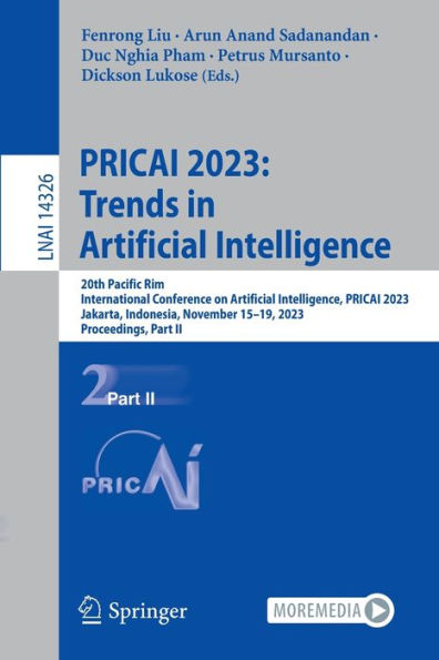 PRICAI 2023: Trends in Artificial Intelligence: 20th Pacific Rim International Conference on Artificial Intelligence, PRICAI 2023, Jakarta, Indonesia, November 15-19, 2023, Proceedings, Part II