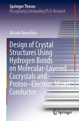 Design of Crystal Structures Using Hydrogen Bonds on Molecular-Layered Cocrystals and Proton-Electron Mixed Conductor