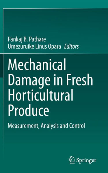 Mechanical Damage Fresh Horticultural Produce: Measurement, Analysis and Control