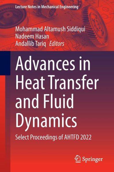 Advances in Heat Transfer and Fluid Dynamics: Select Proceedings of AHTFD 2022