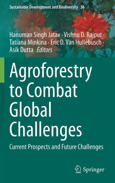 Agroforestry to Combat Global Challenges: Current Prospects and Future Challenges