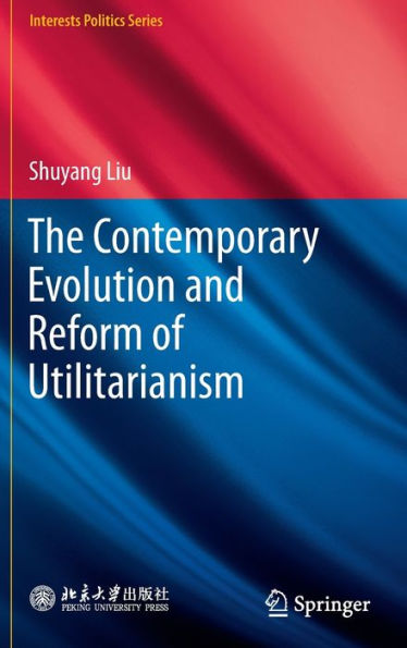 The Contemporary Evolution and Reform of Utilitarianism