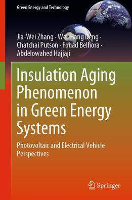Insulation Aging Phenomenon Green Energy Systems: Photovoltaic and Electrical Vehicle Perspectives