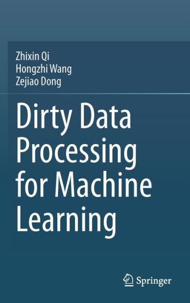 Dirty Data Processing for Machine Learning