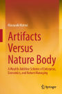 Artifacts Versus Nature Body: A Wealth-Additive Scheme of Enterprise, Economics, and Nature Managing