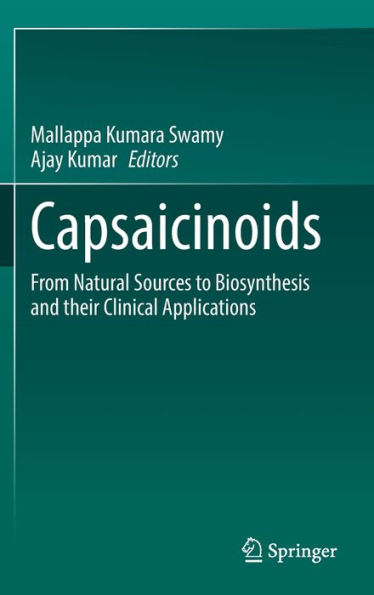 Capsaicinoids: From Natural Sources to Biosynthesis and their Clinical Applications