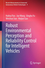 Title: Robust Environmental Perception and Reliability Control for Intelligent Vehicles, Author: Huihui Pan
