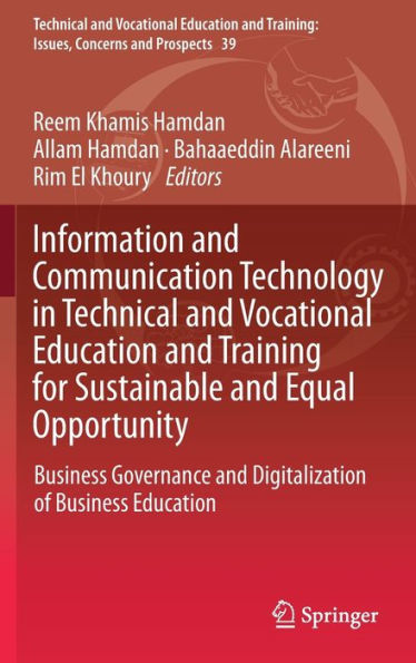 Information and Communication Technology in Technical and Vocational Education and Training for Sustainable and Equal Opportunity: Business Governance and Digitalization of Business Education