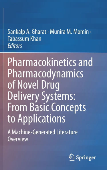 Pharmacokinetics and Pharmacodynamics of Novel Drug Delivery Systems: From Basic Concepts to Applications: A Machine-Generated Literature Overview