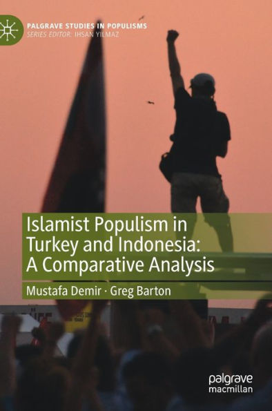Islamist Populism in Turkey and Indonesia: A Comparative Analysis
