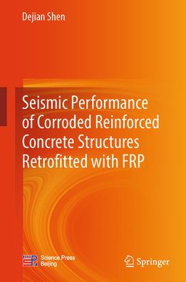 Seismic Performance of Corroded Reinforced Concrete Structures Retrofitted with FRP