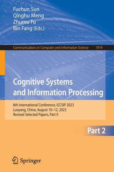 Cognitive Systems and Information Processing: 8th International Conference, ICCSIP 2023, Luoyang, China, August 10-12, Revised Selected Papers, Part II
