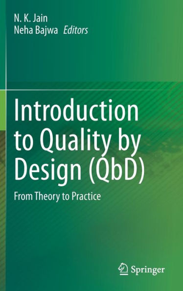 Introduction to Quality by Design (QbD): From Theory to Practice
