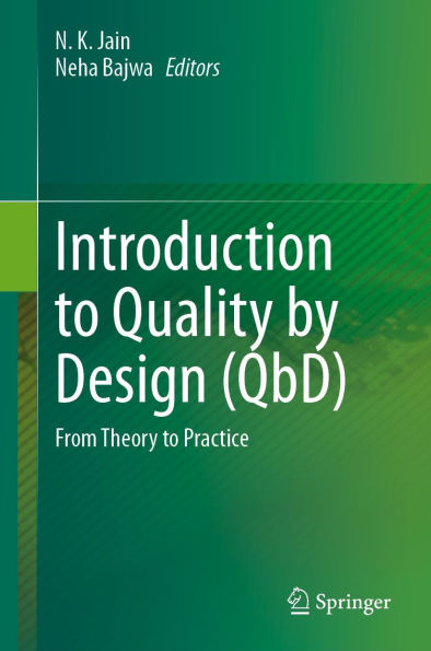 Introduction to Quality by Design (QbD): From Theory to Practice